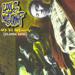Souls of Mischief - 93 'til Infinity [DUB] (D!lemma Remix)