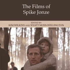 PDF/READ❤ ReFocus: The Films of Spike Jonze (ReFocus: The American Directors Series)