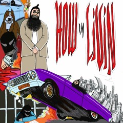 HOW IM LIVIN (PRODUCED BY MELV)