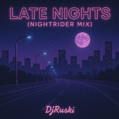 Late Nights (Nightrider Mix)