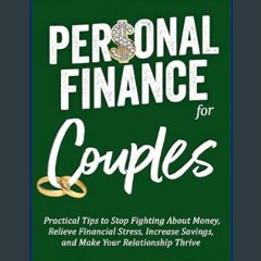{READ/DOWNLOAD} 💖 The Romance of Wealth - Personal Finance for Couples: Practical Tips to Stop Fig