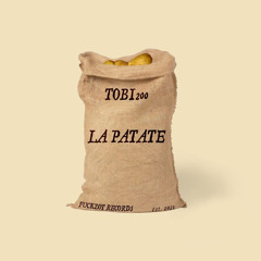 Tobi200 - La Patate