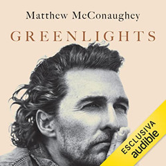 Get EPUB 🗃️ Greenlights: L'arte di correre in discesa by  Matthew McConaughey,France
