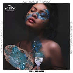 Dance Language - Think of You [DeepHouseCity Records]