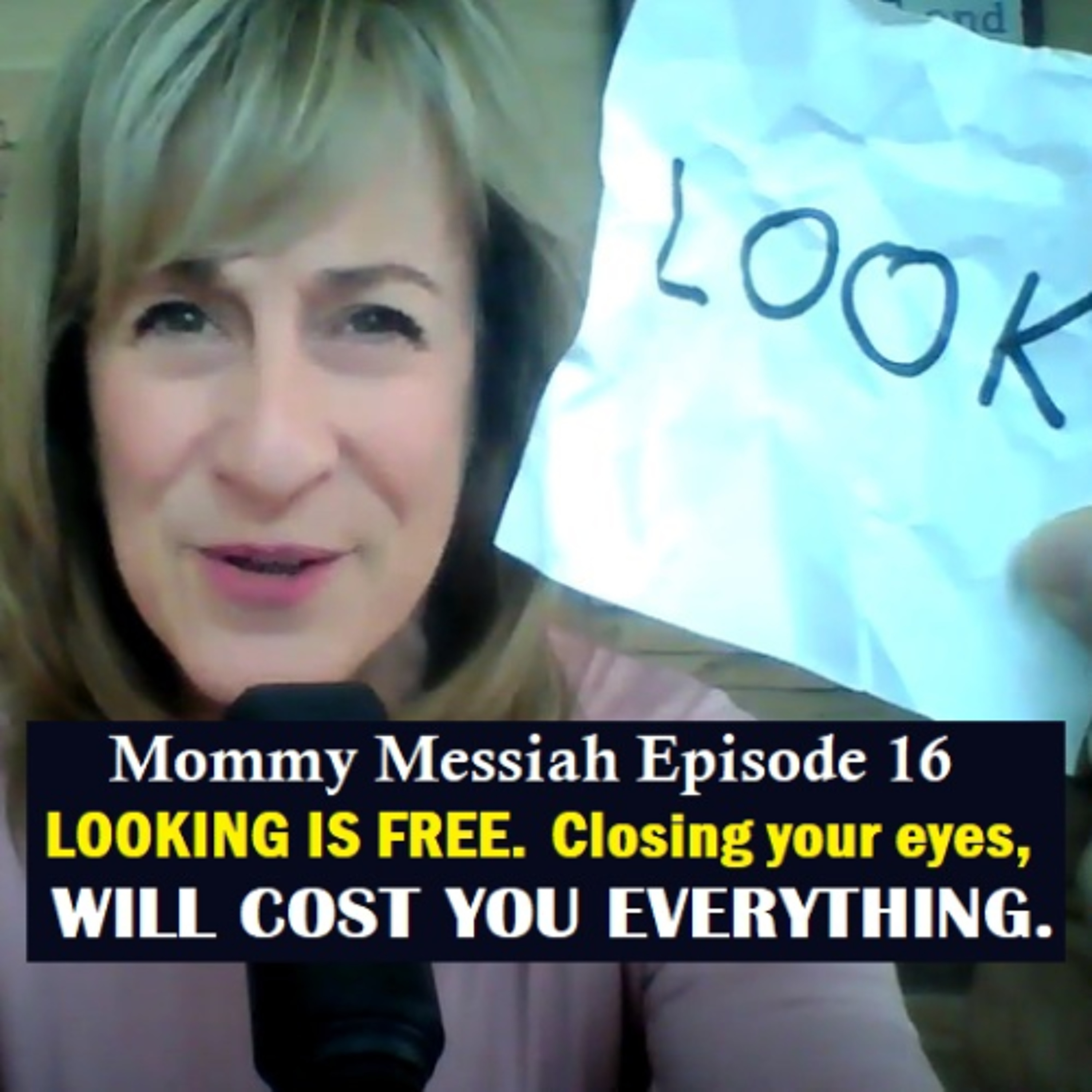 Mommy Messiah Episode 16 – LOOKING IS FREE. Closing your eyes WILL COST YOU EVERYTHING. episode artwork