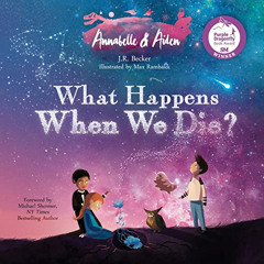 Access EPUB 📧 Annabelle & Aiden: What Happens When We Die? by  J.R. Becker [KINDLE P