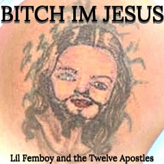 Bitch I'm Jesus ft. e$ikiel, juda$$, PASTOR MENDY, J.C.Boutabag, jeSUS chryst, LENNMOM