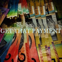 GET THAT PAYMENT