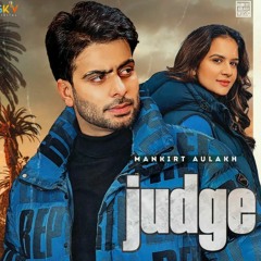JUDGE- [Slowed + Reverb] -MANKIRT AULAKH |