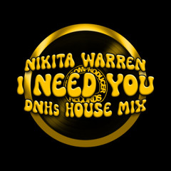 Nikita Warren - I Need You (DIVE & HNRY Edit)