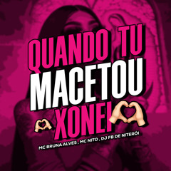 Quando tu Macetou Xonei