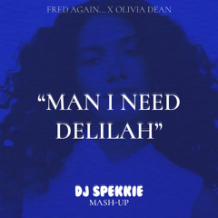 Man I Need x Delilah (Pull Me Out Of This) (Spekkie Mashup)