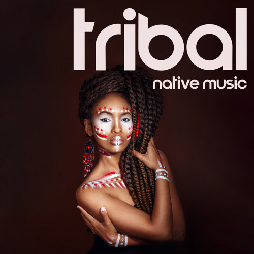 Stream Tribal Native Music by New Age Naturist Listen online for free