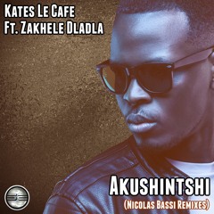 Kates Lè Cafè Feat Zakhele Dladla - Akushintshi (Nicolas Bassi Remix)