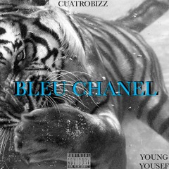 Bleu Chanel (Ft. Young Yousef)