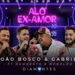 João Bosco e Gabriel Ft. Humberto e Ronaldo - Alô