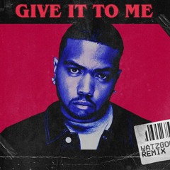 Timbaland - Give It To Me (Watzgood Booty)