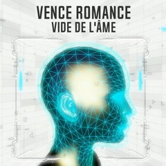 VENCE ROMANCE - Vide de l'âme