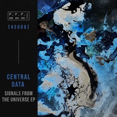PREMIERE: CENTRALDATA - Signals From The Universe [444 Series]