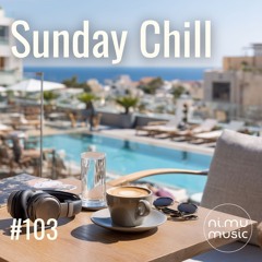 Sunday Chill Radio Show ep103