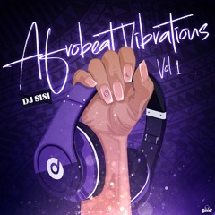 DJ SISI AFROBEAT VIBRATIONS
