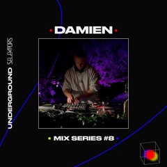 Underground Selektors Mix Series #8 - Damien