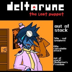 Out Of Stock - [deltarune - The Last Puppet]