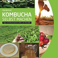 read Kombucha selbst machen: Tipps und Wissenswertes direkt vom Hersteller