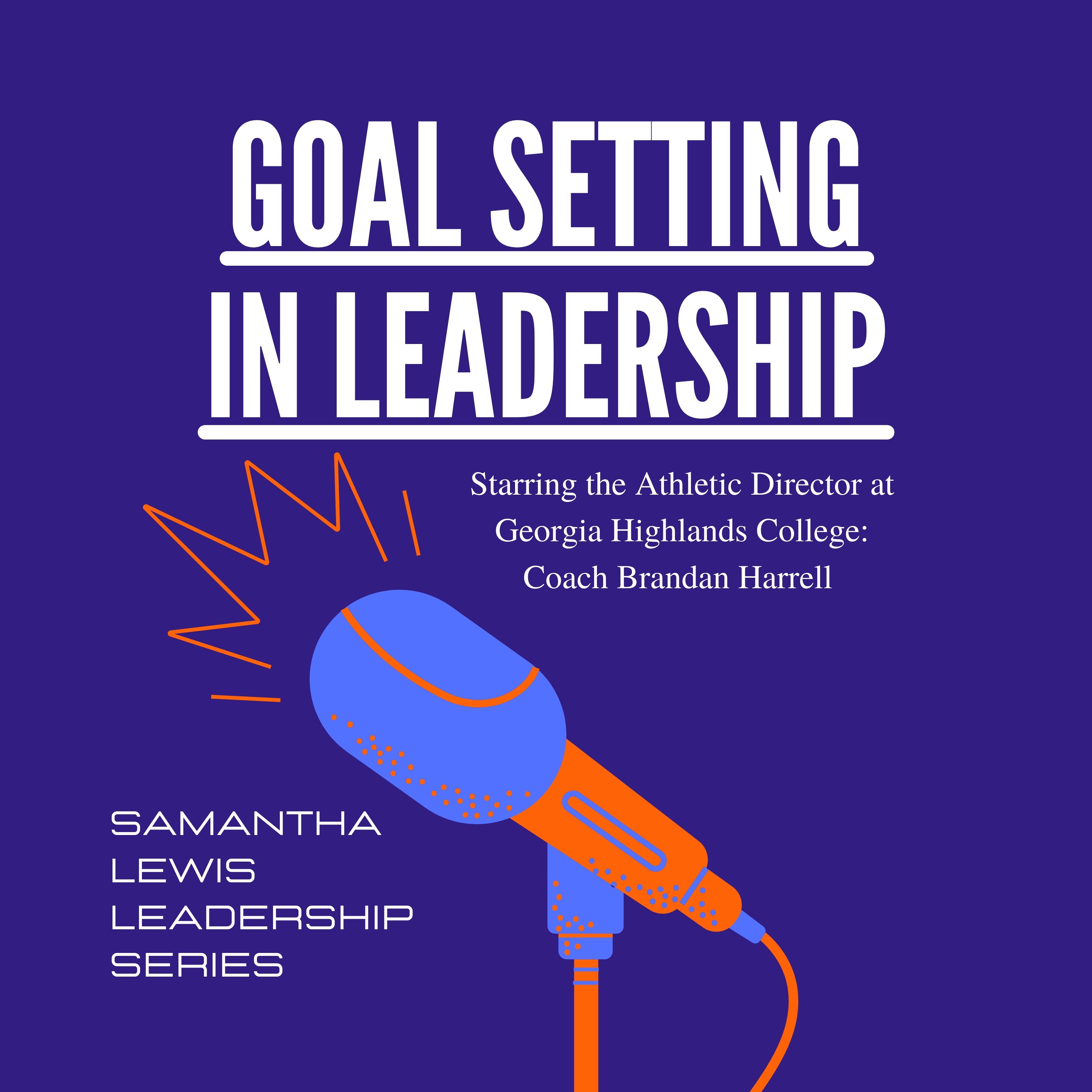 Goal Setting in Leadership: Coach Brandan Harrell episode artwork