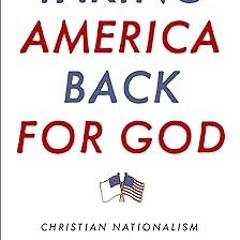 Taking America Back for God: Christian Nationalism in the United States BY: Andrew L. Whitehead