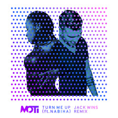 Turn Me Up (Jack Wins Remix) [feat. Nabiha]