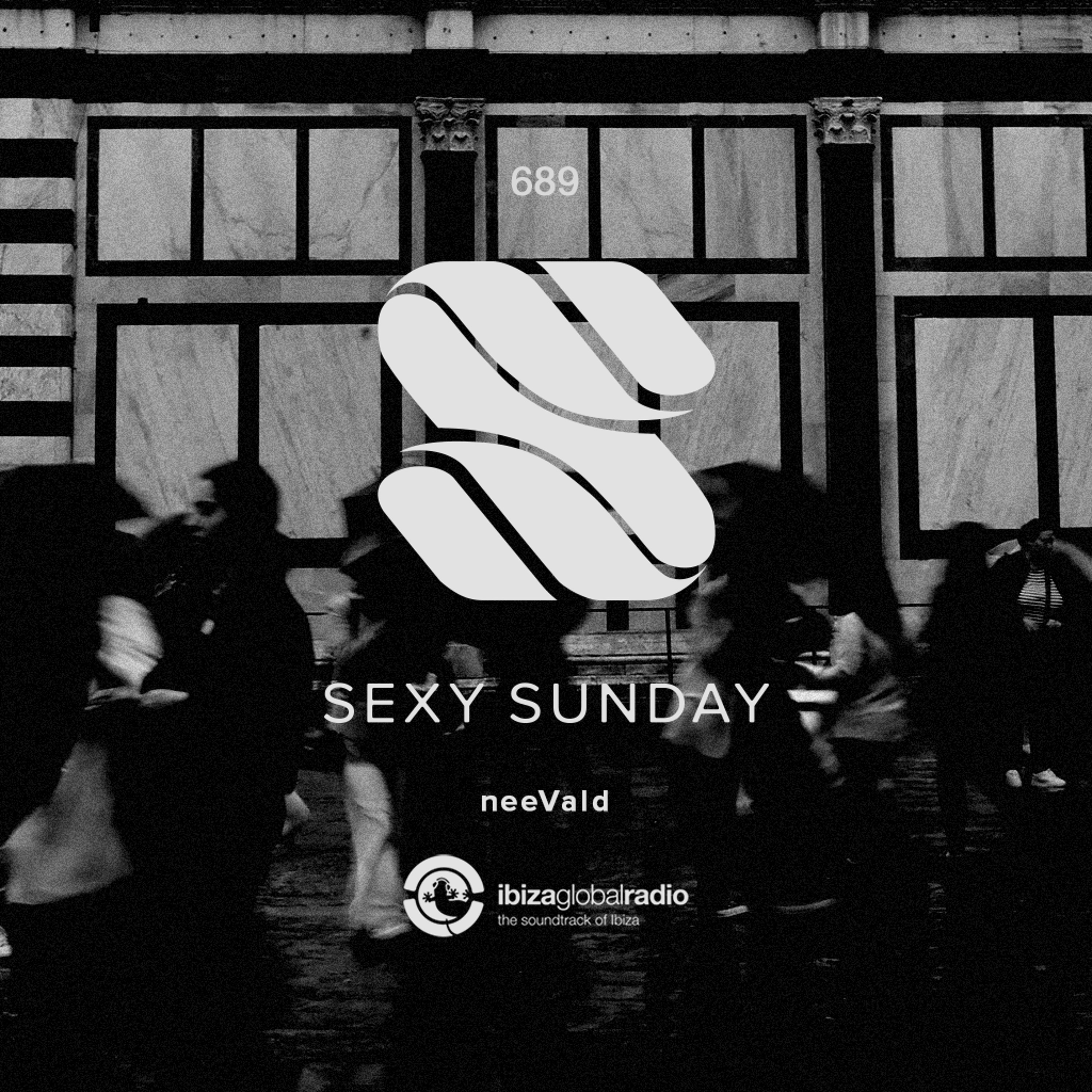 Sexy Sunday Radio Show 689 - IBIZA GLOBAL RADIO