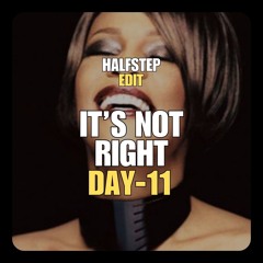 Needin' U It's Not Right Down With The Rhythm (HALFSTEP Edit)