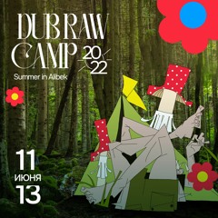 Dub Raw Camp 2022 Playlist