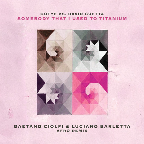 Gotye vs David Guetta - Somebody That I Used To Titanium (Gaetano Ciolfi & Luciano Barletta Afro)