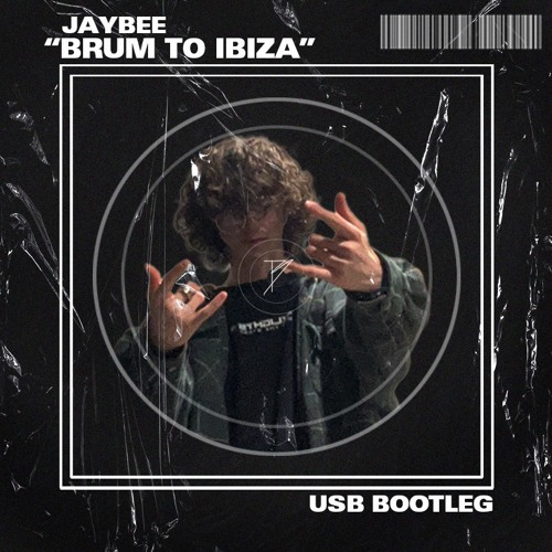 "Brum to Ibiza" - Jaybee (USB BOOTLEG) [FREE DOWNLOAD]