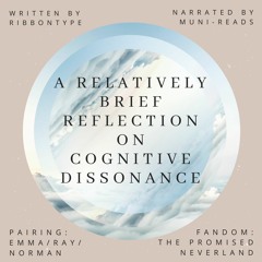 [PODFIC] A Relatively Brief Reflection On Cognitive Dissonance