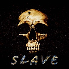 Slave