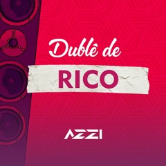 Azzi feat Mc Rafa Oficial - Dublê de Rico