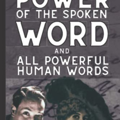 download EBOOK 📒 The Power Of The Spoken Word And All Powerful Human Words: Florence
