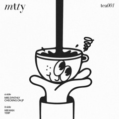 Premiere : Mtty - Mr Man (TEA001)