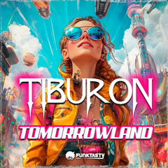 Tiburon - Tomorrowland (Original Mix) - [ OUT NOW !! · YA DISPONIBLE ]