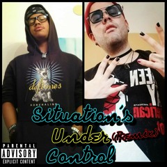 Situation's Under Control (Remix) (Ft. Yaidhen)
