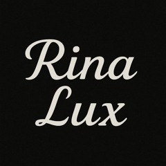 Rina Lux - Crazy girl want like?