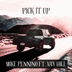 Pick It Up (ft. Xay Hill)