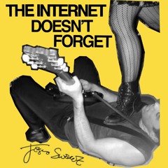 Jasno Swarez - The Internet Doesn’t Forget