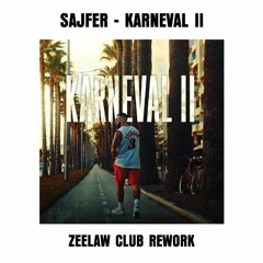 Sajfer - Karneval II (Zeelaw Club Rework)