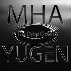 MHA - Drop Competition Entry (YUGEN)