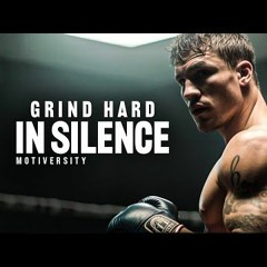 GRIND IN SILENCE SHOCK THEM WITH YOUR SUCCESS  Motivational Speech