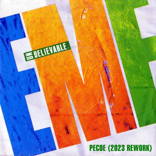 Pecoe - Unbelievable One (2023 Rework)